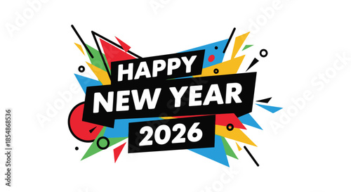 A vibrant new year banner with the text happy new year 2026 and colorful geometric shapes