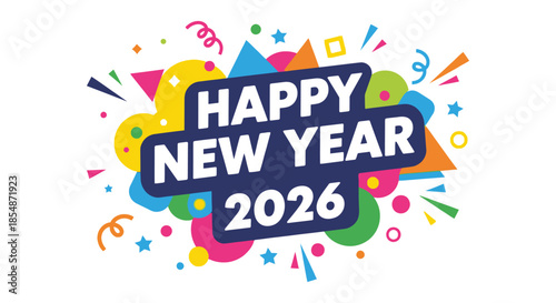 A colorful and vibrant new year celebration graphic with the year 2026 prominently displayed