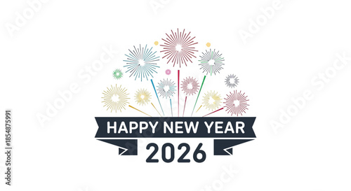 A vibrant display of colorful fireworks and a new year greeting for 2026