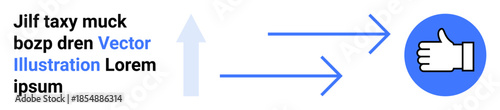 Approval, positive feedback, progress, direction, communication, and achievement. A thumbs-up icon with two arrows pointing toward it. Positive feedback and progress visual concept