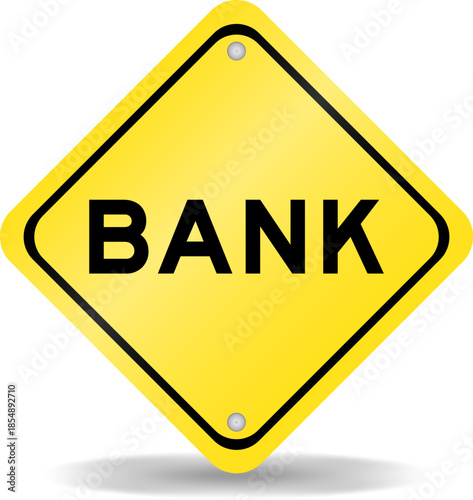 Yellow color transportation sign with word bank on white background