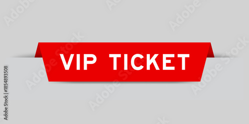 Red color inserted label with word VIP ticket on gray background