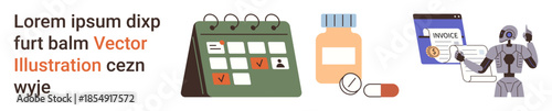 Healthcare, medication tracking, pharmacy services, AI robotics, digital payments, scheduling. Calendar, pill bottle invoice robot. Healthcare and medication tracking concepts