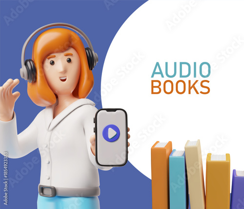 Audiobooks 3D cartoon poster, woman in headphones listens to audio books from a smartphone, online library, literature