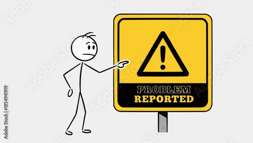 Stick figure pointing at a warning sign indicating a problem reported.