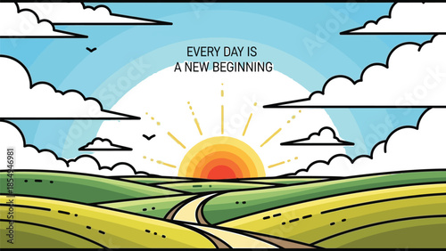 Inspiring cartoon illustration depicts a bright sunrise over rolling green hills with a curving path toward the horizon and motivational quote about new beginnings.