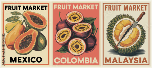 Vintage style fruit market poster triptych featuring Mexico papaya Colombia passion fruit and Malaysia durian in bold retro colors and classic typography.