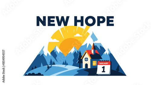 Modern flat vector illustration of New Year New Hope morning sunrise over mountains with small house and January 1 calendar, calm winter scene, ideal for background