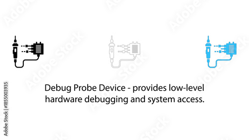 Debug probe device for low-level hardware debugging and system access