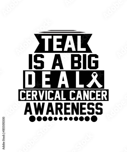teal is a big deal cervical cancer awareness svg