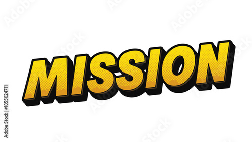 Bold Yellow Mission Text with 3D Effect.