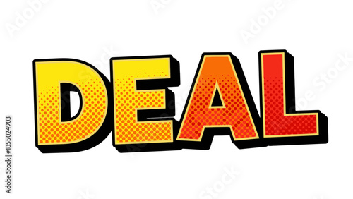 Deal Comic Book Style Text Isolated on White Background.
