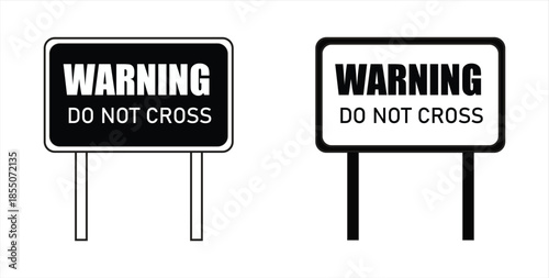 Warning signs indicating do not cross areas.