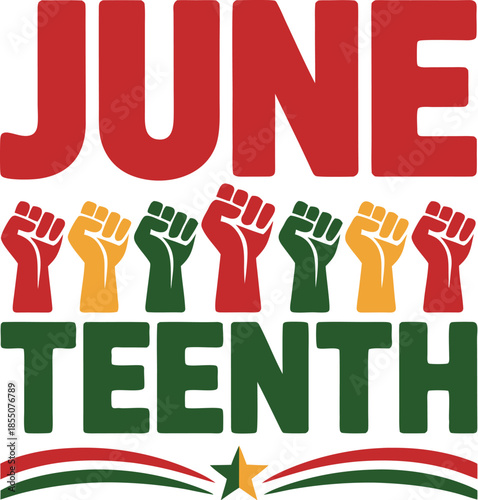 Juneteenth with Raised Fists of Unity T-Shirt Design