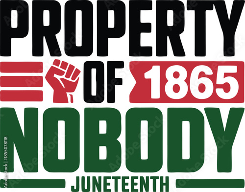 Juneteenth: Property of Nobody 1865 T-Shirt Design