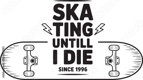 Skateboarding text and skateboard