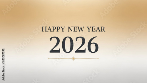 A Happy New Year 2026 greeting card with a gold and white gradient background and a star design element