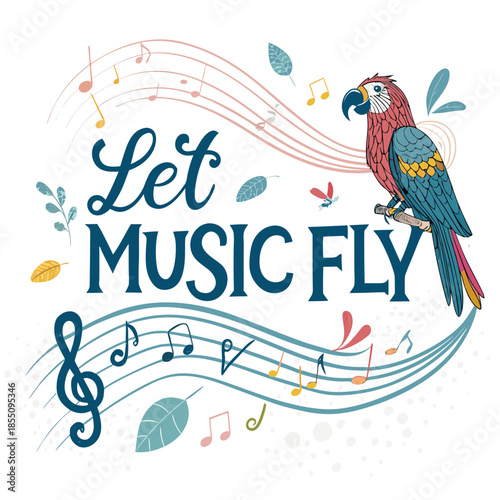 Let Music Fly Expressive Typography Design Featuring a Vibrant Parrot and Musical Notes