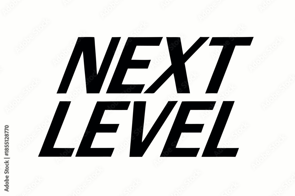 Fototapeta premium Next Level Motivational Typography Poster with Bold Letters