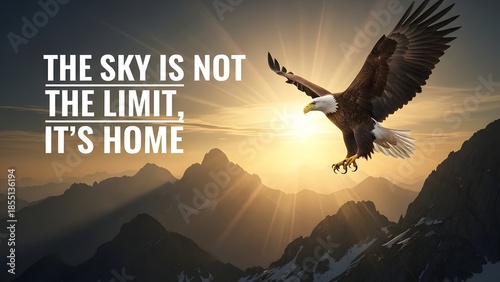 Motivational quote typography over ultra realistic eagle soaring above mountains with dramatic sunlight, freedom and leadership mindset concept, premium stock image
