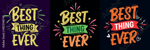 ai176655957248_Best Thing Ever 3.eps