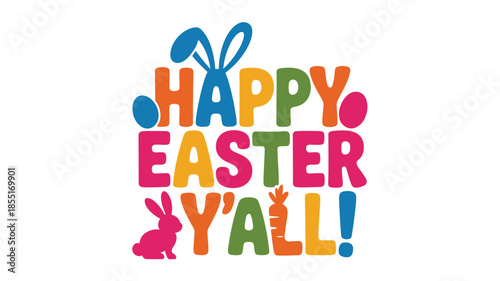 A joyful and colorful happy easter y'all message adorned with festive bunny ears, egg, and carrot Vector