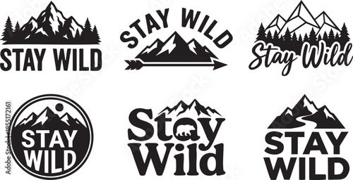 Six black and white featuring mountains trees and the phrase Stay Wild