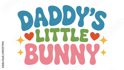 Daddy's little bunny adorable retro design for children and paternal bond celebration Vector