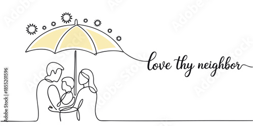 Love thy neighbor illustration with family under umbrella, virus protection, continuous line art, community care, charity concept