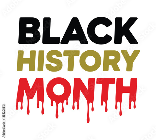 Commemorating black history month with vibrant typographic design and dripping red text