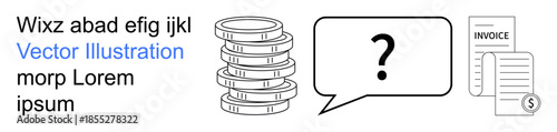 Financial planning, economic insecurity, budgeting, debt management, taxation, monetary policy. Stacked coins, question mark speech bubble documents including invoices. Financial planning