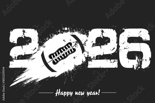 Numbers 2026 and flying abstract football ball made from blots with by milky way in grunge style. Happy New Year 2026. Design template for greeting card. Vector illustration on isolated background