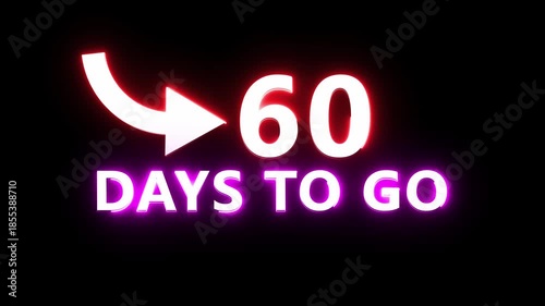60 days counting animation. Neon  days  to go number. Neon countdown day text animation.