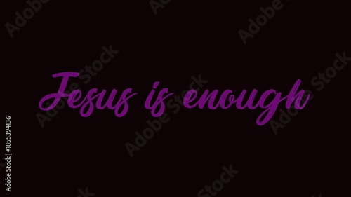 Jesus is enough purple cursive typography on black background
