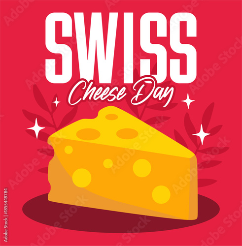 Happy Swiss Cheese Day with delicious cheese