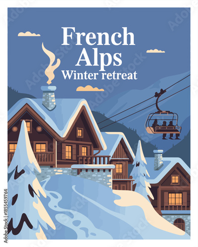 "Retro travel poster illustration of charming snow-covered wooden chalets with ski lift in peaceful French Alps winter retreat."