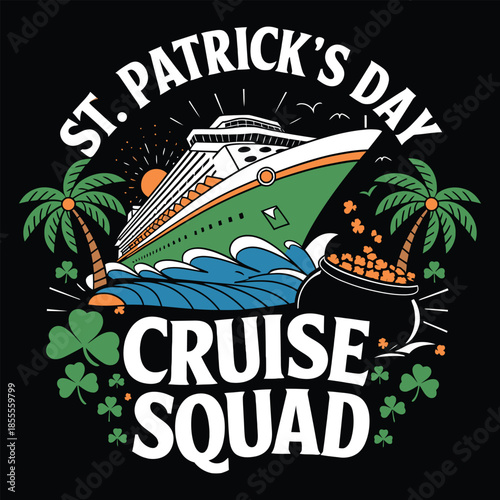 St. Patrick’s Day Cruise Squad Illustration with Shamrocks, Pot of Gold, and Ship