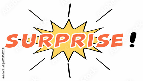 Surprise concept with comic book style speech burst and exclamation mark on white background
