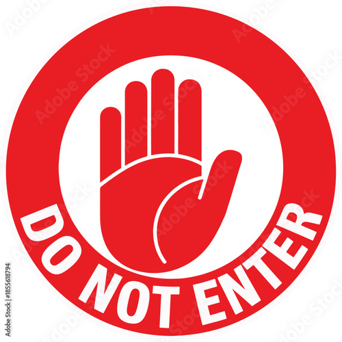 The text “DO NOT ENTER” appears twice around the circle in strong capital letters.