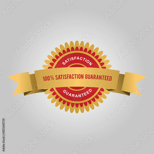 Gold and Red 100 Percent Satisfaction Guaranteed Badge with Ribbon Vector Illustration