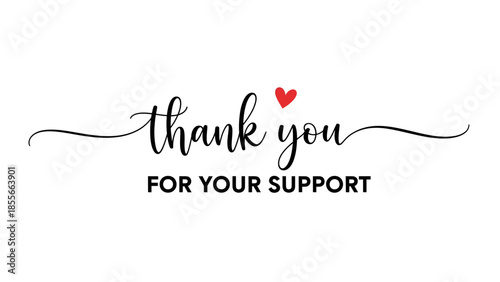 Thank you for your support – elegant handwritten script gratitude card with decorative flourishes and a small red heart.
