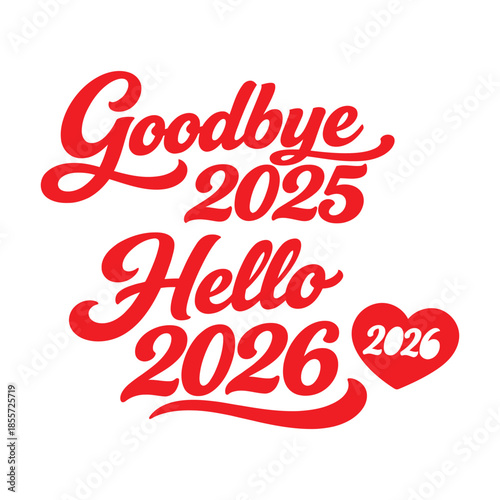 Goodbye 2025 Hello 2026 Typography Design