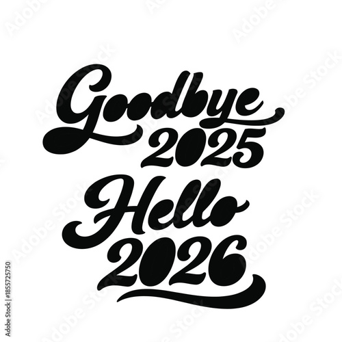 Goodbye 2025 Hello 2026 Typography Design
