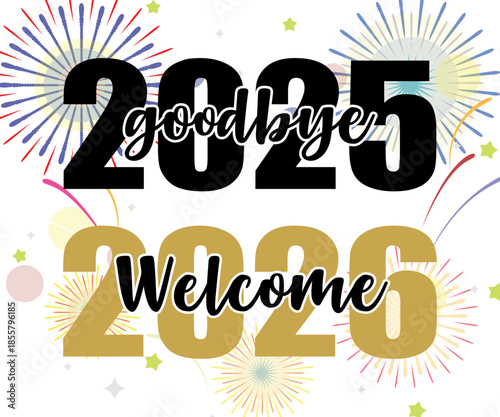 Goodbye 2025 Welcome 2026 T-shirt, Happy New Year T-shirt, New Year Quotes, Year End Hap, Welcome 2026 Shirt, Happy New Year Clip Art, New Year's Eve Quote, Cut File For Cricut And Silhouette