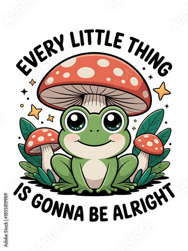 EVERY LITTLE THING IS GONNA BE ALRIGHT