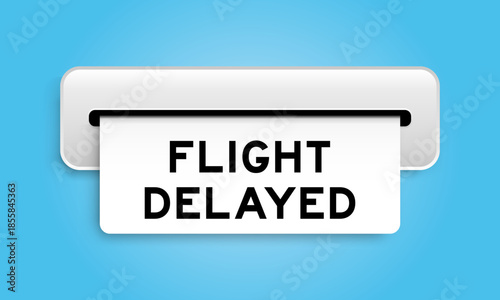 White coupon banner with word flight delayed from machine on blue color background