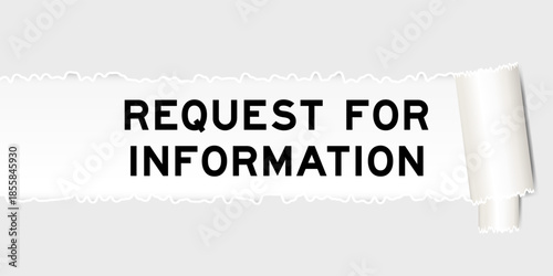 Ripped gray paper background that have word request for information under torn part