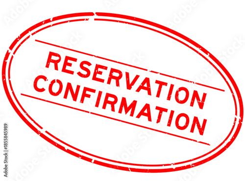 Grunge red reservation confirmation word oval rubber seal stamp on white background