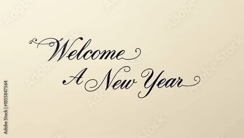 Elegant typography Welcome A New Year greeting card with decorative calligraphy on a beige background