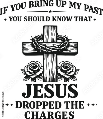 Jesus Dropped The Charges Christian Typography